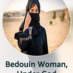 Bedouin Woman, Under God